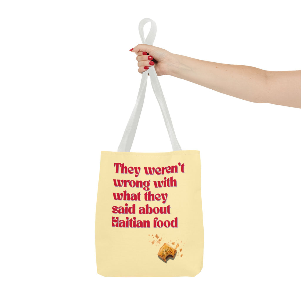 Haitian Pride Tote Bag — "They Weren't Wrong With What They Said About Haitian Food" & Nou Ni Map Designs